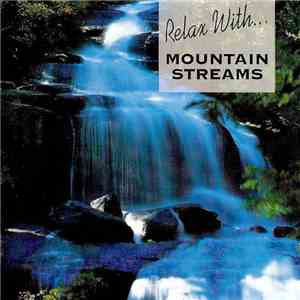 No Artist - Relax With ... Mountain Streams