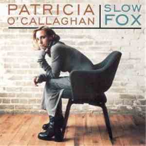 Patricia O'Callaghan - Slow Fox