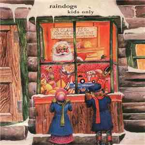 Raindogs - Kids Only