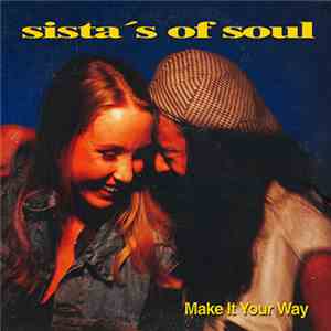 Sista's Of Soul - Make It Your Way