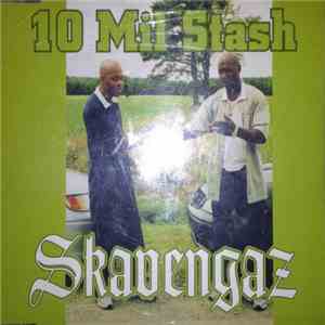 Skavengaz - 10 Mil Stash