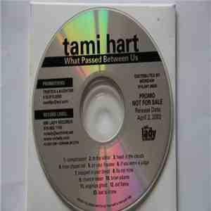 Tami Hart - What Passed Between Us