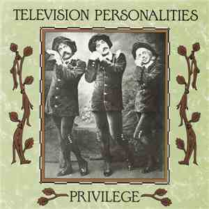 Television Personalities - Privilege