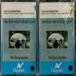The Housemartins - Now That's What I Call Quite Good
