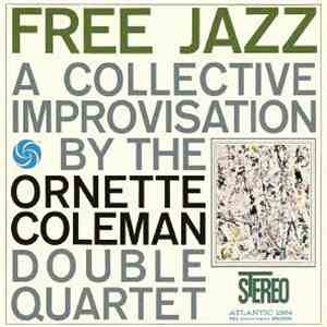 The Ornette Coleman Double Quartet - Free Jazz