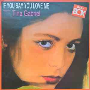 Tina Gabriel - If You Say You Love Me