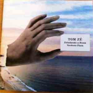 Tom Zé - Estudando A Bossa Nordeste Plaza