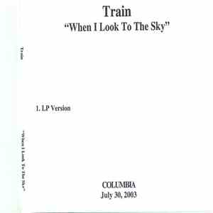 Train - When I Look To The Sky