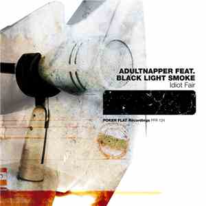 Adultnapper Feat. Black Light Smoke - Idiot Fair