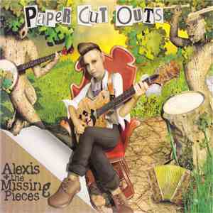 Alexis & The Missing Pieces - Paper Cut Outs