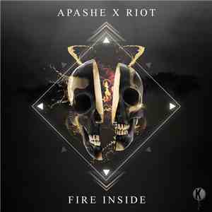 Apashe X RIOT  - Fire Inside