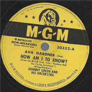 Ava Gardner / Ann Blyth - How Am I To Know? / The Loveliest Night Of The Ye ...