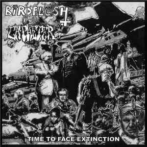 Birdflesh / Catheter - Time To Face Extinction
