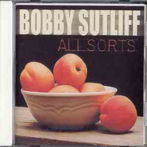 Bobby Sutliff - Allsorts