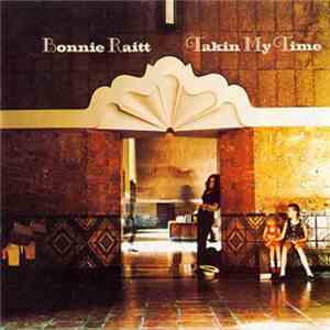Bonnie Raitt - Takin' My Time