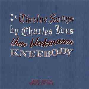 Charles Ives, Theo Bleckmann, Kneebody - Twelve Songs By Charles Ives