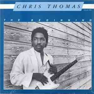 Chris Thomas  - The Beginning