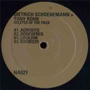 Dietrich Schoenemann + Tony Rohr - Deleter Of The Pack