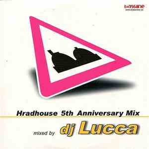 DJ Lucca - Hradhouse 5th Anniversary Mix