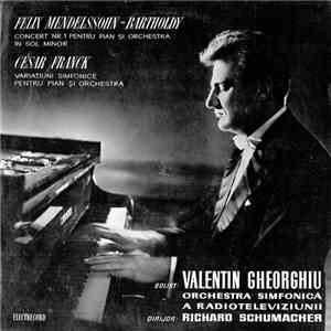 Felix Mendelssohn-Bartholdy / César Franck Solist : Valentin Gheorghiu, Orc ...