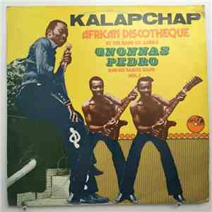 Gnonnas Pedro & His Dadjes Band - Kalapchap - African Discotheque By The Band Of Africa Vol.1
