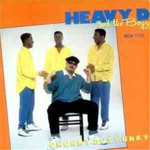Heavy D. And The Boys - Chunky But Funky