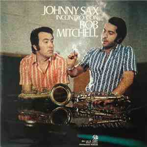 Johnny Sax - Incontro Con Bob Mitchell