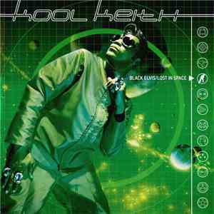 Kool Keith - Black Elvis / Lost In Space