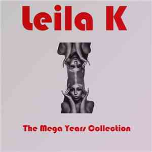 Leila K - The Mega Years Collection
