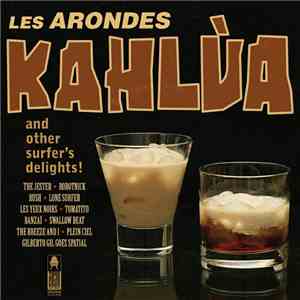 Les Arondes - Kahlùa