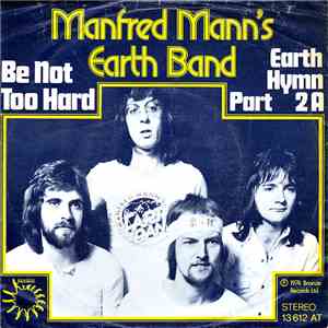 Manfred Mann's Earth Band - Be Not Too Hard