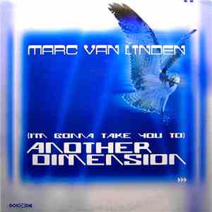 Marc van Linden - (I'm Gonna Take You To) Another Dimension
