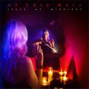 My Gold Mask - Leave Me Midnight
