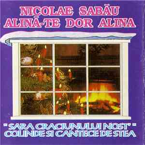 Nicolae Sabău, Alină-te Dor Alină - Sara Craciunului Nost' - Colinde Si Can ...