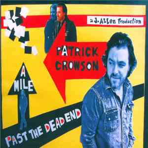 Patrick Crowson - A Mile Past The Dead End