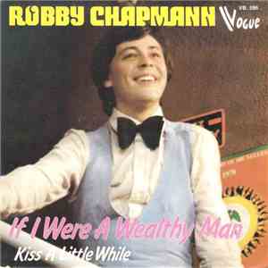 Robby Chapmann - If I Were A Wealthy Man