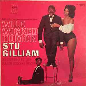 Stu Gilliam - The Wild And Wicked Humor Of Stu Gilliam