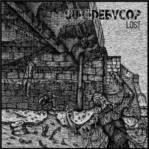 Suicide By Cop  - Lost