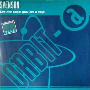 Svenson - Let Me Take You On A Trip
