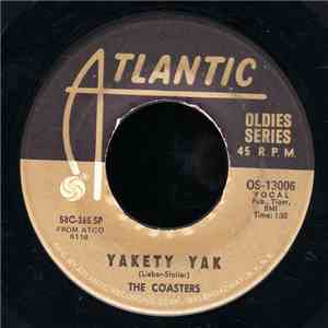 The Coasters - Yakety Yak / Along Came Jones