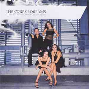 The Corrs - Dreams (The Ultimate Corrs Collection)