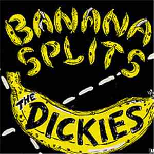 The Dickies - Banana Splits (The Tra La La Song)