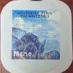 The Hospitals - Hairdryer Peace