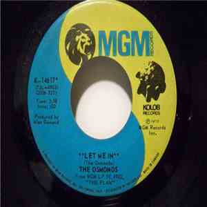 The Osmonds - Let Me In / One Way Ticket To Anywhere