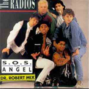 The Radios - S.O.S. To An Angel (Dr. Robert Mix)