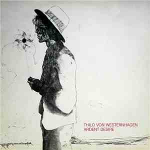 Thilo von Westernhagen - Ardent Desire