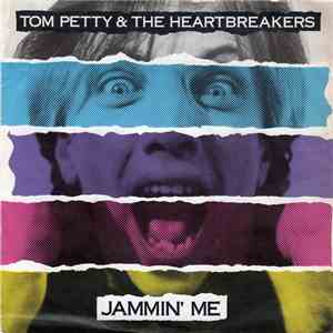 Tom Petty And The Heartbreakers - Jammin' Me / Make That Connection
