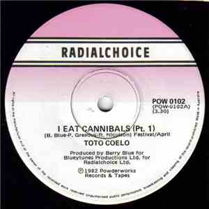 Toto Coelo - I Eat Cannibals
