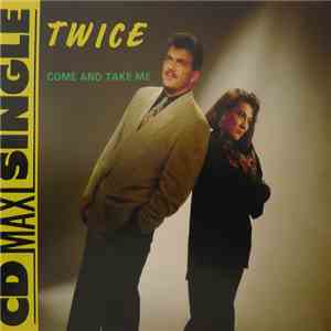Twice  - Come And Take Me