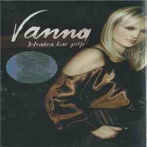 Vanna  - Hrabra Kao Prije